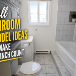 Small Bathroom Remodel Ideas That Make Every Inch Count