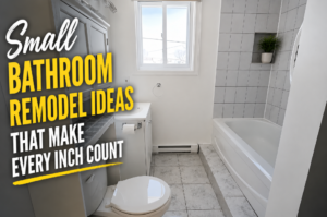 Small Bathroom Remodel Ideas That Make Every Inch Count